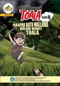 Image of Petualangan Toala Seri 8 : Kapak Batu Mallawa Dalam Mimpi Toala