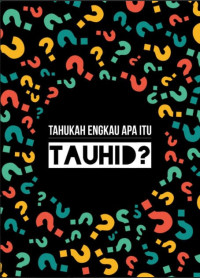 Image of Tahukah Engaku Apa Itu Tauhid?